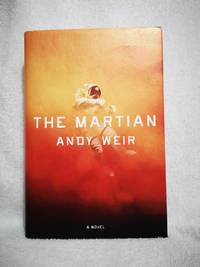 The Martian: A Novel