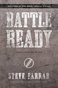 Battle Ready: Prepare to be Used by God (Bold Man of God)