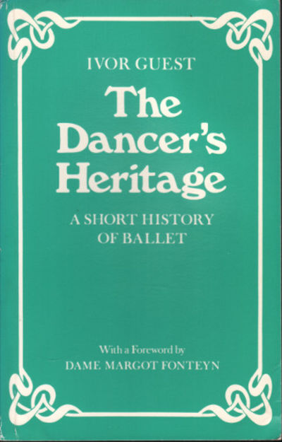 THE DANCER'S HERITAGE. A Short History of Ballet.