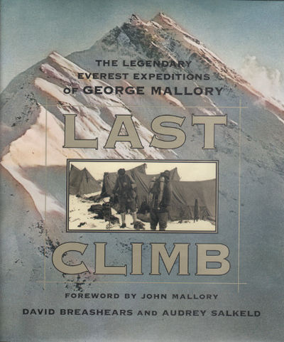LAST CLIMB. The Legendary Everest Expeditions of…