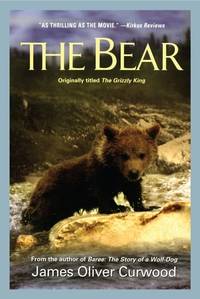 The Bear: The Story of a Mighty Grizzly and an Orphaned Cub's Journey to Survive (Medallion...