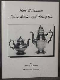 image of HAIL BRITANNIA: MAINE PEWTER AND SILVERPLATE