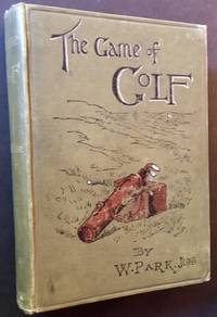 The Game of Golf by William Park, Jun - 1896