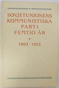 Sovjetunionens kommunistiska parti femtio år…
