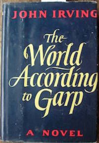 The World According to Garp. A Novel. by Irving, John, 1942- - 1978