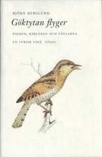 Göktytan flyger. Pojken, kärleken och fåglarna.…