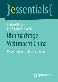 Ohnmächtige Weltmacht China : Modernisierung ohne Harmonie