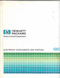 Hewlett Packard Electronic Instruments and Systems by Hewlett Packard Technical Staff - 1983