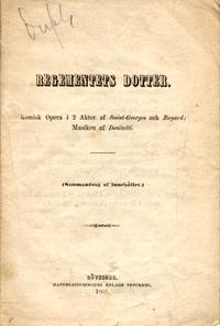 Regementets dotter. Komisk opera i 2 akter af…