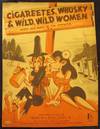 Cigareetes, Whusky, and Wild, Wild Women.