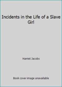 Incidents in the Life of a Slave Girl