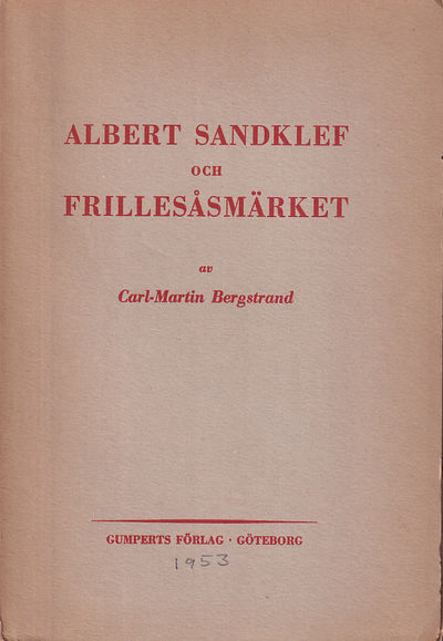 Albert Sandklef och Frillesåsmärket. [Utg. av]…