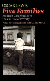 Five Families: Mexican Case Studies In The Culture Of Poverty