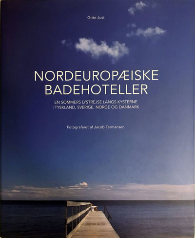 Nordeuropæiske Badehoteller. En sommers lystrejse…