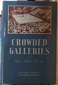 image of Crowded Galleries; With Chapters on Tennis by Sir Norman Brookes