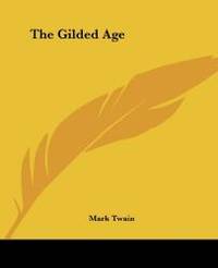 The Gilded Age by Mark Twain - 2004-06-17