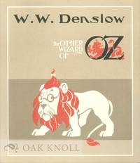 W.W. DENSLOW: THE OTHER WIZARD OF OZ
