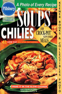Pillsbury Classic #203: Soups Chilies, And Crock-Pot Slow Cooker Meals: Pillsbury Classic Cookbooks Series by Andrea (Editors) Jackie / Bidwell - Paperback - First Edition: First Printing - 1998 - from KEENER BOOKS (Member IOBA) (SKU: 014896)