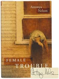Female Trouble: Stories