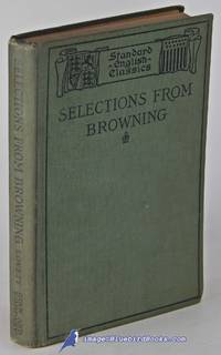 Selections from Browning by Robert Morss (editor) Robert (author); LOVETT - Hardcover - 1906 - from Bluebird Books (SKU: 84546)