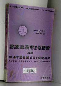 E. Azoulay,... M. Messeri, M. Serfati,... Exercices de mathÃ©matiques by Michel Serfati, Elie Azoulay et Maurice Messeri - 1971