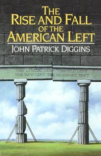 The Rise & Fall of the American Left