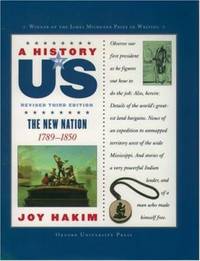 A History of US: the New Nation : 1789-1850 a History of US Book Four