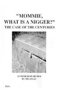 "Mommie, What Is A Nigger?': The Case of the CenturIes