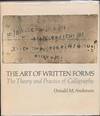 The Art of Written Forms: The Theory and Practice of Calligraphy