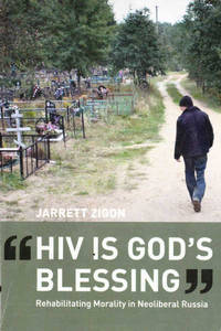 "HIV is God's Blessing": Rehabilitating Morality in Neoliberal Russia