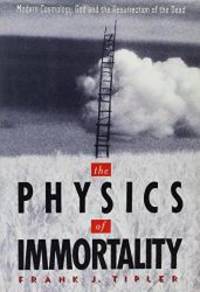 The Physics of Immortality by Frank J. Tipler - 1994-04-02