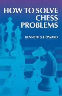 How to Solve Chess Problems