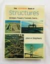 The Guinness Book of Structures: Bridges, Towers, Tunnels, Dams