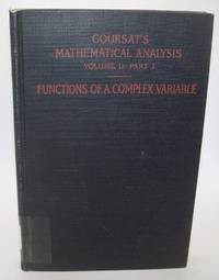 Functions of a Complex Variable being Part I of Volume II: A Course in Mathematical Analysis
