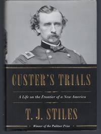 image of Custer's Trials: A Life on the Frontier of a New America