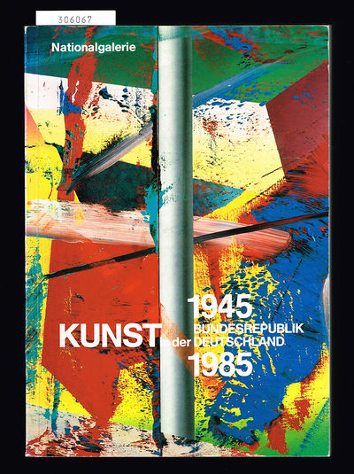 1945-1985. Kunst in der Bundesrepublik Deutschland. Nationalgalerie, Staatliche Museen Preussischer Kulturbesitz. (photo 1)