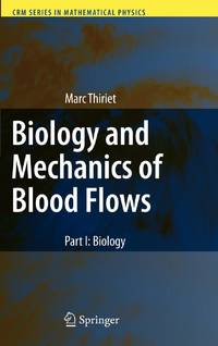 Biology and Mechanics of Blood Flows : Part I: Biology
