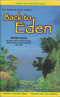 image of Back to Eden 2002 ed.: The Classic Guide to Herbal Medicine, Natural Foods and Home Remedies
