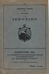cover of Guide Elémentaire pour l'emploi du matériel Médical des navires belges n'ayant pas de médecin à bord - Elementaire gids voor het gebruik van geneeskundig materiaal op de Belgische schepen waar geen geneesheer aan boord is