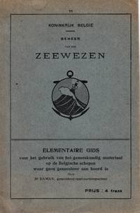 Guide Elémentaire pour l'emploi du matériel Médical des navires belges n'ayant pas de médecin à bord - Elementaire gids voor het gebruik van geneeskundig materiaal op de Belgische schepen waar geen geneesheer aan boord is