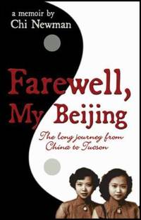 Farewell, My Beijing : The Long Journey from China to Tucson