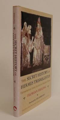 image of The Secret History of Hermes Trismegistus. Hermeticism from Ancient to Modern Times. Foreword By Jan Assmann. Translated from the German By David Lorton