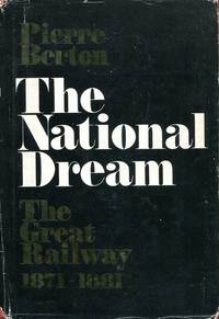 cover of The National Dream : The Great Railway 1871-1881