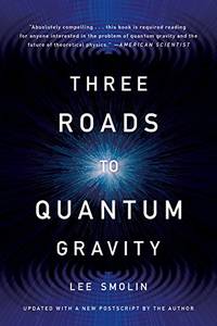 Three Roads to Quantum Gravity