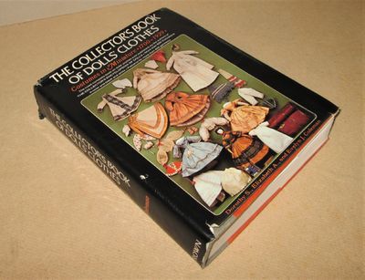 The Collector's Book of Dolls' Clothes; Costumes in Miniature