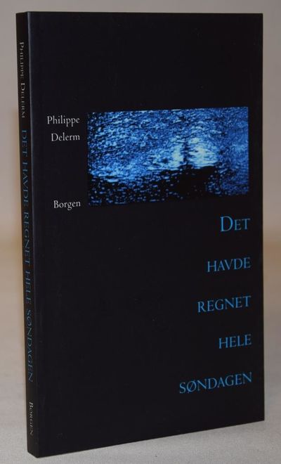 Det havde regnet hele søndagen.