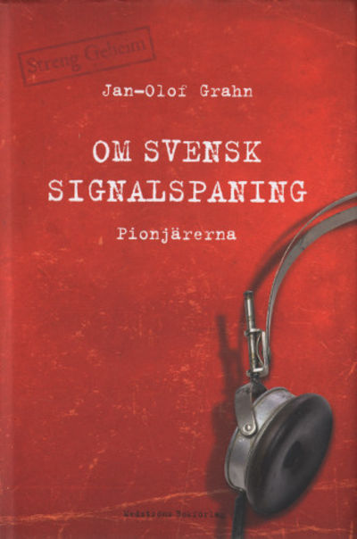 OM SVENSK SIGNALSPANING. Pionjärerna.