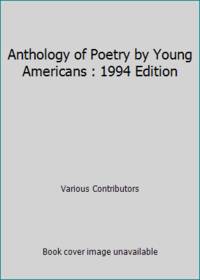 Anthology of Poetry by Young Americans: 1994 Edition