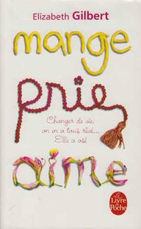 image of Mange Prie Aime - La quête spirituelle d'une femme à travers l'Italie l'Inde et l'Indonésie