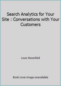 Search Analytics for Your Site: Conversations with Your Customers